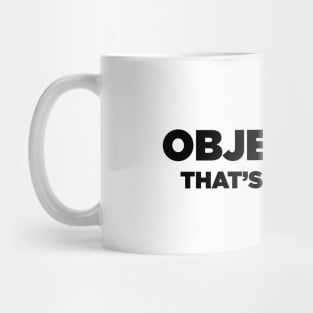 Objection! Hearsay! Mug